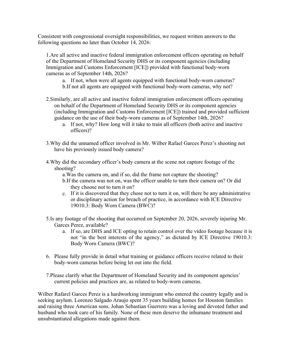RepSylviaGarcia's tweet photo. Congress has provided more than enough funding for body-worn cameras. So where are they?

I, along with @RepCasar and Rep. @chelliepingree, sent a letter to DHS and ICE demanding answers about the lack of body cameras during recent ICE shootings.

Lorenzo Salgado Araujo was killed by ICE in my district, and our colleagues have faced serious ICE shootings in their own communities. In these cases and many others, body camera footage was not available to provide the transparency families and the public deserve.

DHS and ICE need to explain why agents in the field still are not consistently equipped with and using body cameras. Americans are tired of waiting.