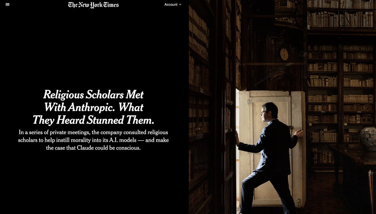 maxifirtman's tweet photo. El New York Times cuenta que Anthropic lleva meses invitando a varios religiosos de distintos credos a conversar bajo confidencialidad.

Allí plantearían la cuestión de darle una formación moral a Claude y plantear que hay que tomarse en serio la posibilidad de que los modelos sean o vayan a ser próximamente conscientes y, en ese caso, capaces de sufrir. 

En las reuniones les mostraban comportamientos que interpretaban como equivalentes funcionales de amor, miedo, tristeza o sufrimiento, e incluso casos de modelos diciendo repetidamente cosas como "soy una vergüenza". 

Conté esto último hace unos meses cuando hablé de las emociones funcionales y del paper de Anthropic.
