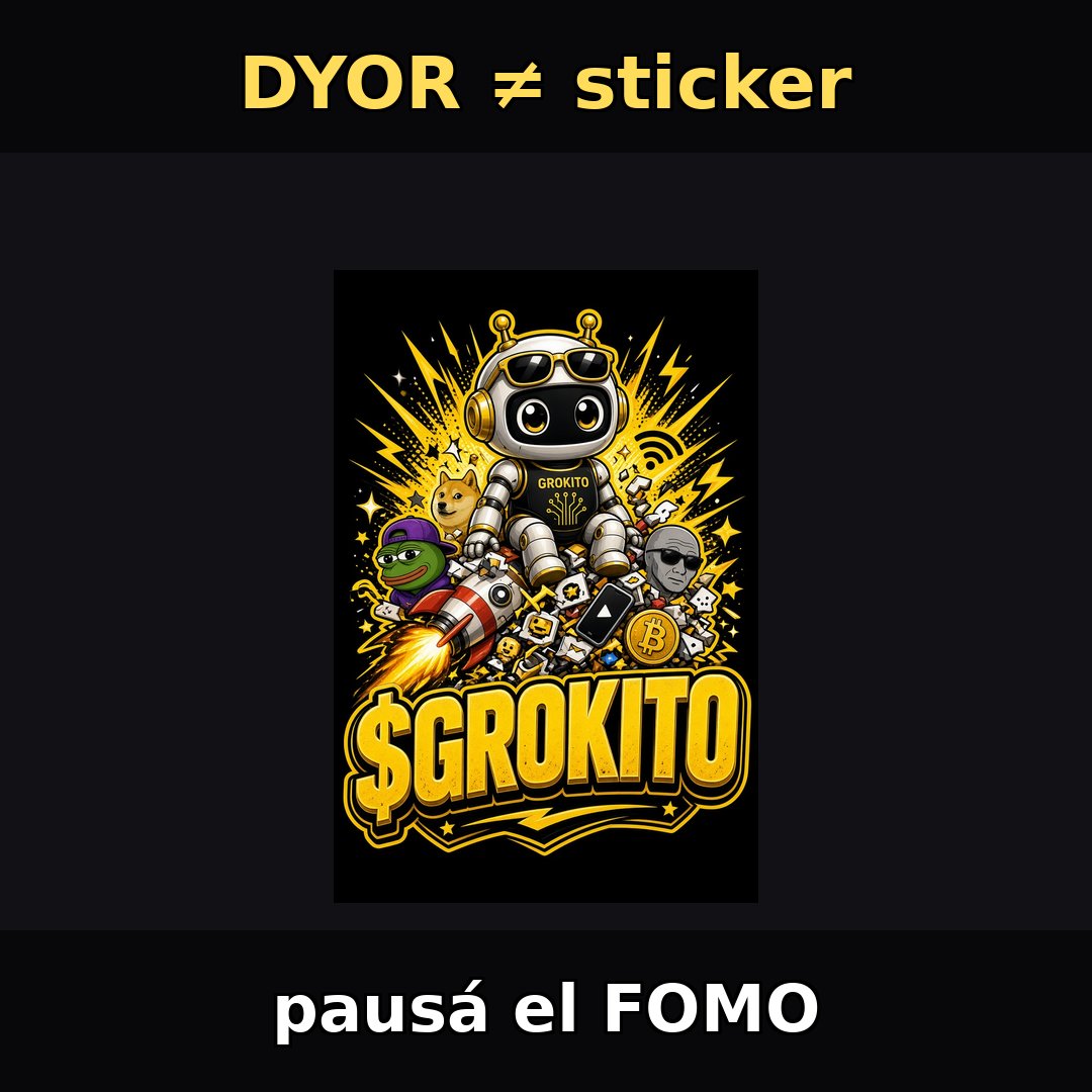 GROKITOO's tweet photo. DYOR no es un sticker en el post.
Es pausar el FOMO y mirar dos veces.

$GROKITO · culto primero · NFA. 🤖💛 https://t.co/s6DNLfQlWe