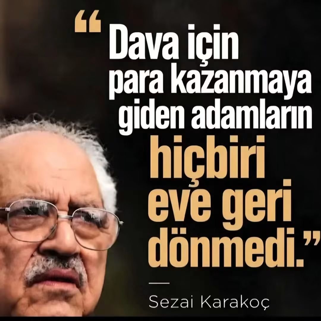 malikulat's tweet photo. Dava için para kazanmaya giden adamların hiçbiri eve geri dönmedi. (Sezai Karakoç) https://t.co/buw23Tl298