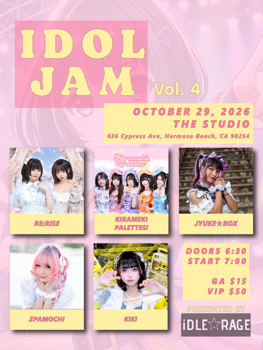 iDLE_RAGE's tweet photo. 「Idol Jam Vol. 4」
October 29, 2026 (Thu)
The Studio
636 Cypress Ave, Hermosa Beach, CA 90254
Doors: 6:30pm
Start: 7:00 pm
Artists
- Kirameki Palettes!
- Jyuke☆Box
- Kiki
- Re:Rise
- ZpaMochi
Tickets
$15 GA
$50 VIP
Tickets on sale now
Link in bio
#IDOL
#CONCERT
#IDLERAGE https://t.co/vJ9ypfRc85