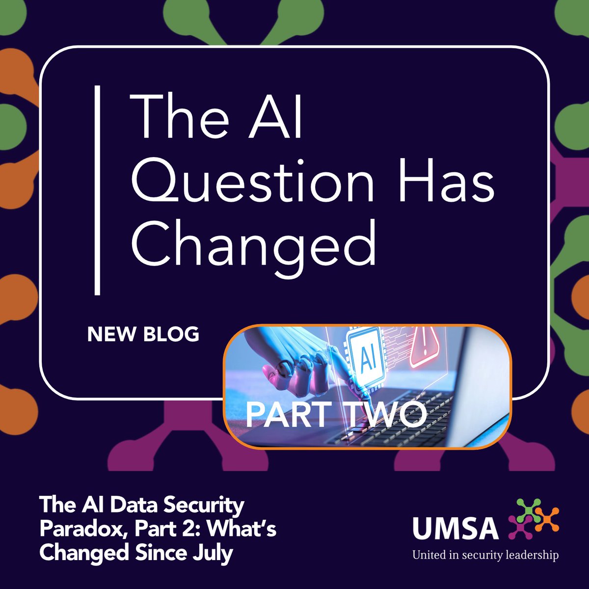 UMSAOrg's tweet photo. The AI security question used to be: Are employees pasting sensitive information into ChatGPT?

Now, it's: What can the AI already embedded in your organization’s tools actually do, and who is checking?

What’s changed since July? Read Part 2 👉 https://t.co/Ts2V6dvsdE https://t.co/g68sRTJiyQ
