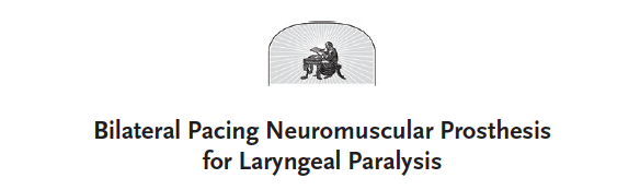 EbenRosenthal's tweet photo. Exciting progress in  bilateral vocal-fold paralysis! We show that bilateral neuromuscular laryngeal pacing can improve fbreathing, while preserving voice and swallowing.  This reversible alternative t could be a game-changer for this disease #MedTwitter #LaryngealPacing #NEJM https://t.co/VzocmHJSDG