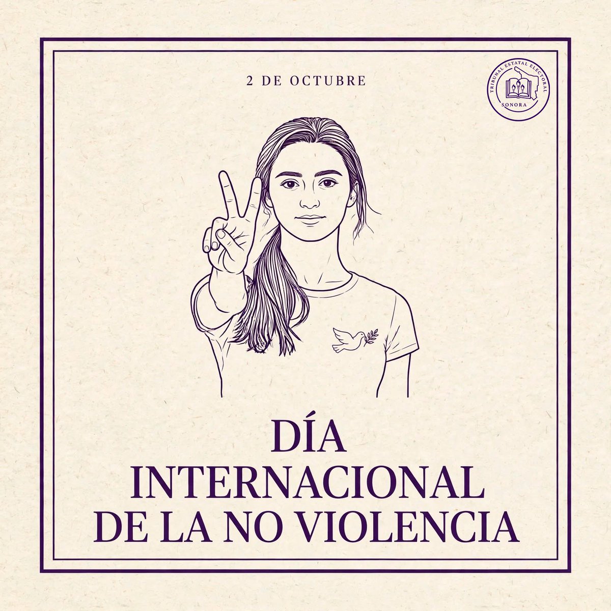 TEESonora's tweet photo. 2 de octubre | Día Internacional de la No Violencia 🕊️

La no violencia nos convoca a promover una convivencia basada en el respeto, la tolerancia y la solución pacífica de las diferencias.

Construyamos una sociedad donde el diálogo sea siempre el camino. https://t.co/3sLSJqrz4u