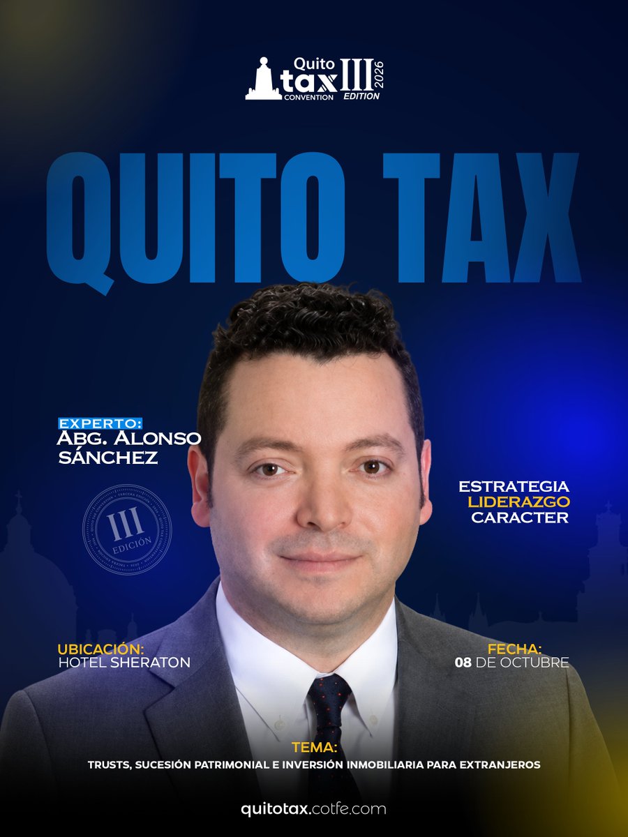 quitotax2026's tweet photo. Alonso Sánchez será parte de Quito Tax Convention III Edición.

🎙️ Tema: Trusts, sucesión patrimonial e inversión inmobiliaria para extranjeros.

📅 8 de octubre
📍 Hotel Sheraton Quito

📊 Una jornada para conocer nuevas perspectivas y tomar decisiones con mayor criterio. https://t.co/Ju9V0YPWfd