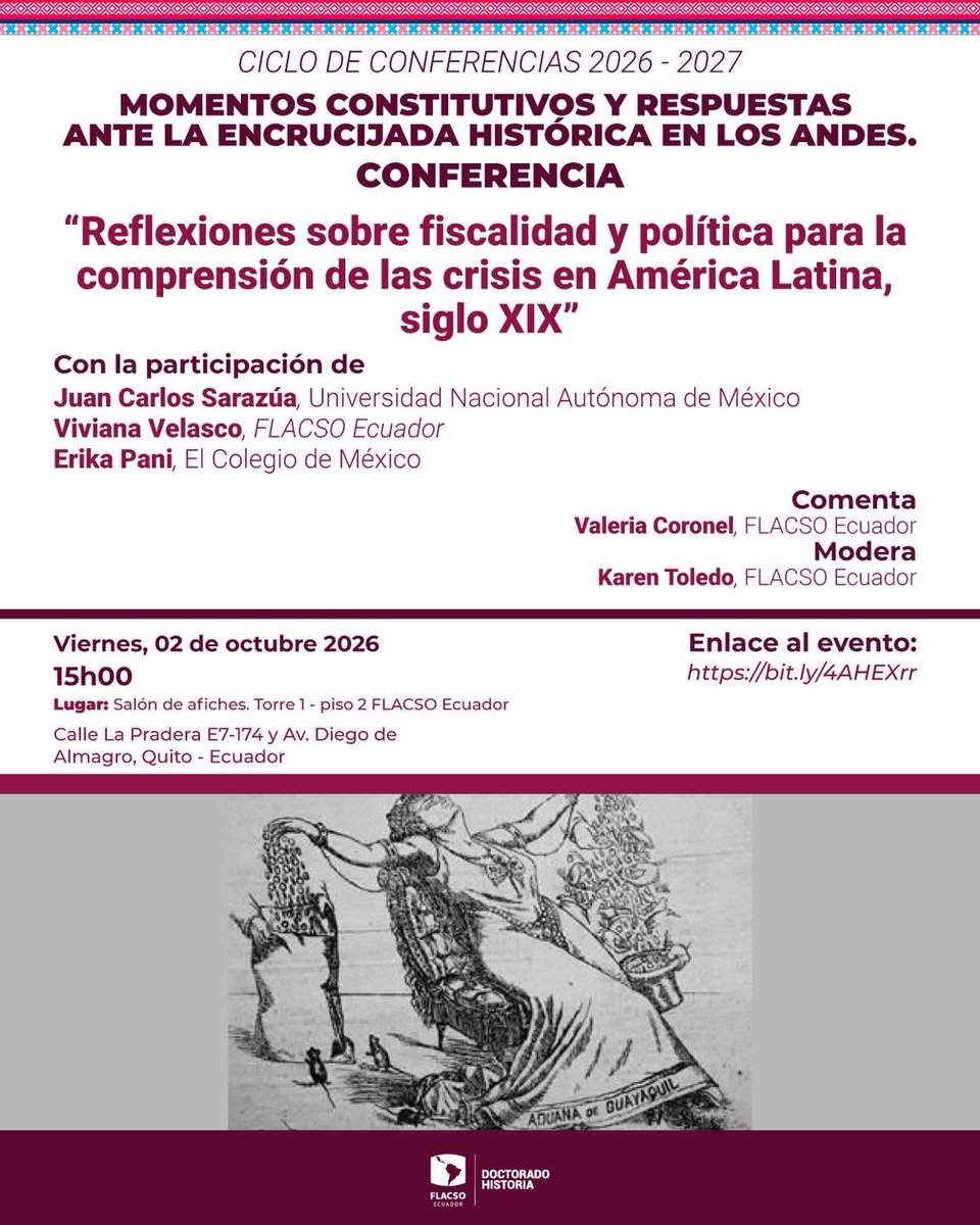 FLACSOec's tweet photo. Cerramos el ciclo de conferencias del Doctorado en Historia de los Andes con “Reflexiones sobre fiscalidad y política para la comprensión de las crisis en América Latina, siglo XIX”.
La conferencia pondrá en diálogo los casos de Ecuador, Guatemala y México para explorar la fiscalidad como un campo de relaciones políticas, más allá de la recaudación y las finanzas públicas.

📅 2 de octubre de 2026 - 15h00
🌐 Más información: https://t.co/avS4FcTzmm
