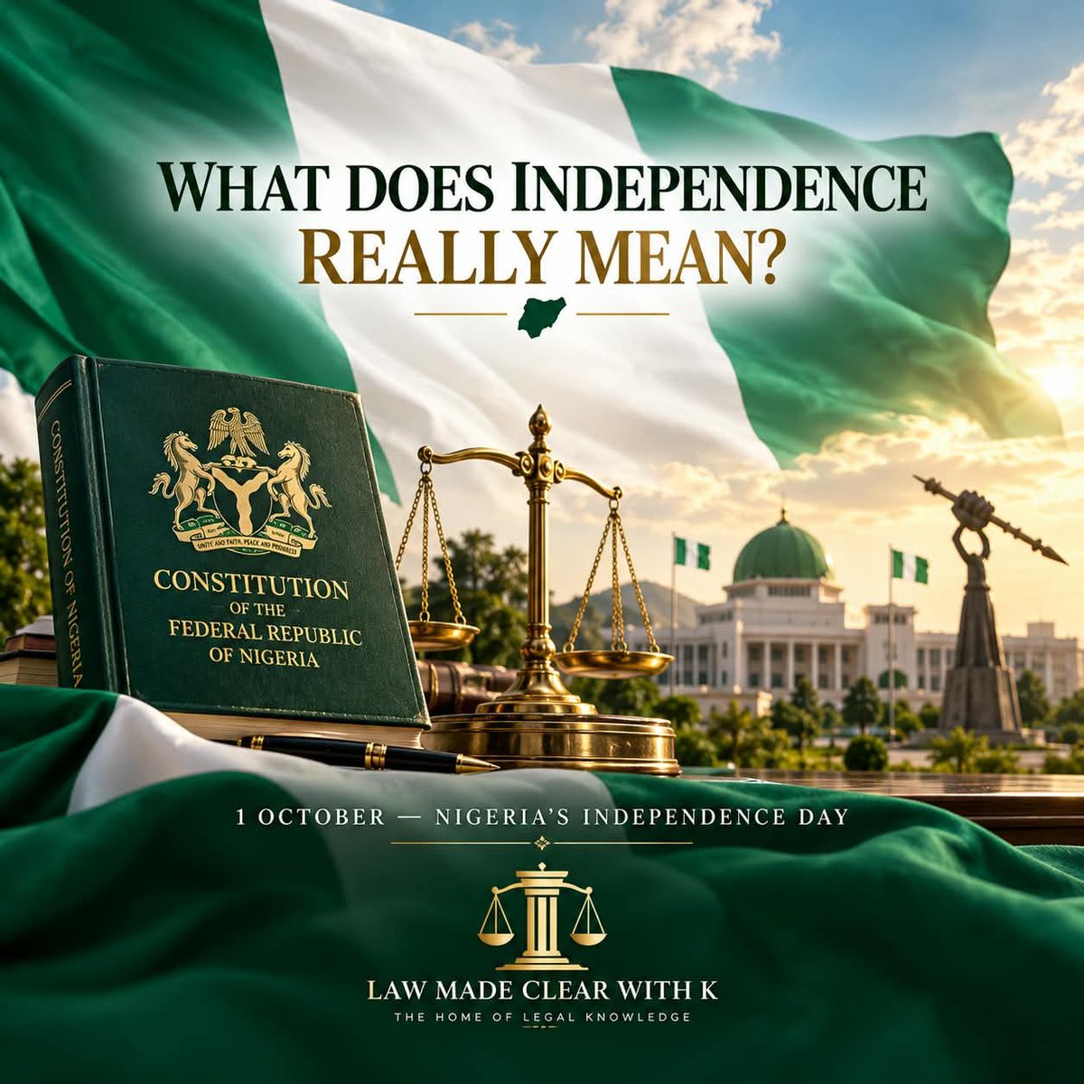 Lawmadeclear's tweet photo. 🇳🇬 WHAT DOES INDEPENDENCE REALLY MEAN?

Today, Nigeria celebrates 66 years of independence.

But beyond the celebrations, the green and white, and the "Happy Independence Day" messages, what does independence actually mean from a legal perspective? https://t.co/Uf3zCYhk2F