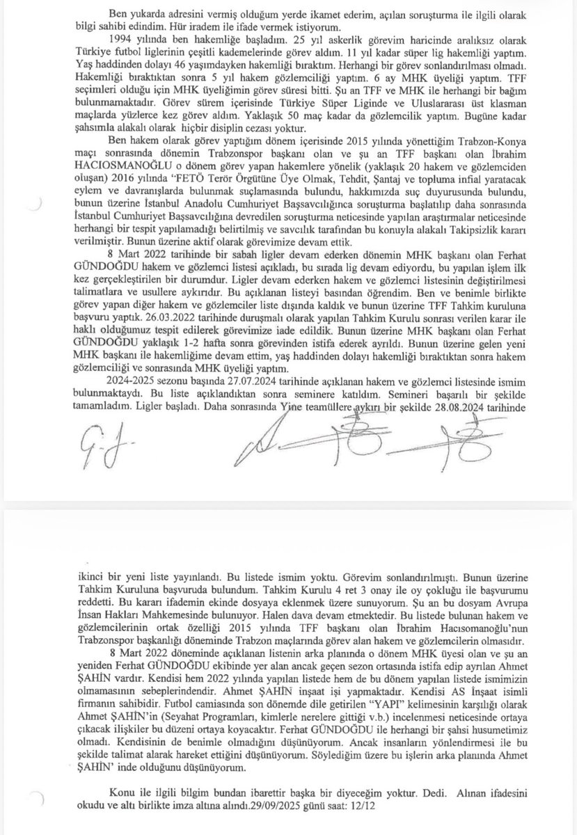 muratagirel's tweet photo. Hakemler soruşturmasında tanık sıfatı ile ifade veren Süleyman Abay,Taner Gizlenci ve  Emre Altun’ın ifadeleri …

Üç ifadenin merkezinde İbrahim Ethem Hacıosmanoğlu’nun TFF Başkanı seçilmesinden sonra Ferhat Gündoğdu’nun yeniden MHK Başkanı olması ve ardından hakem/gözlemci klasman listelerinde yapılan değişiklikler bulunuyor.

Üç ifade de klasman dışı bırakılmanın sportif performanstan değil, geçmişte Hacıosmanoğlu’nun Trabzonspor Başkanlığı döneminde yaşanan maçlar ve bu maçlarda görev alan hakem/gözlemcilerle bağlantılı olduğunu iddia ediyor.