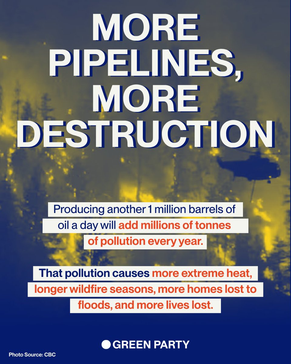CanadianGreens's tweet photo. More oil, more pollution, more extinction, more public money wasted. That’s what a pipeline of “national interest” means. https://t.co/fdpSjRkwTf