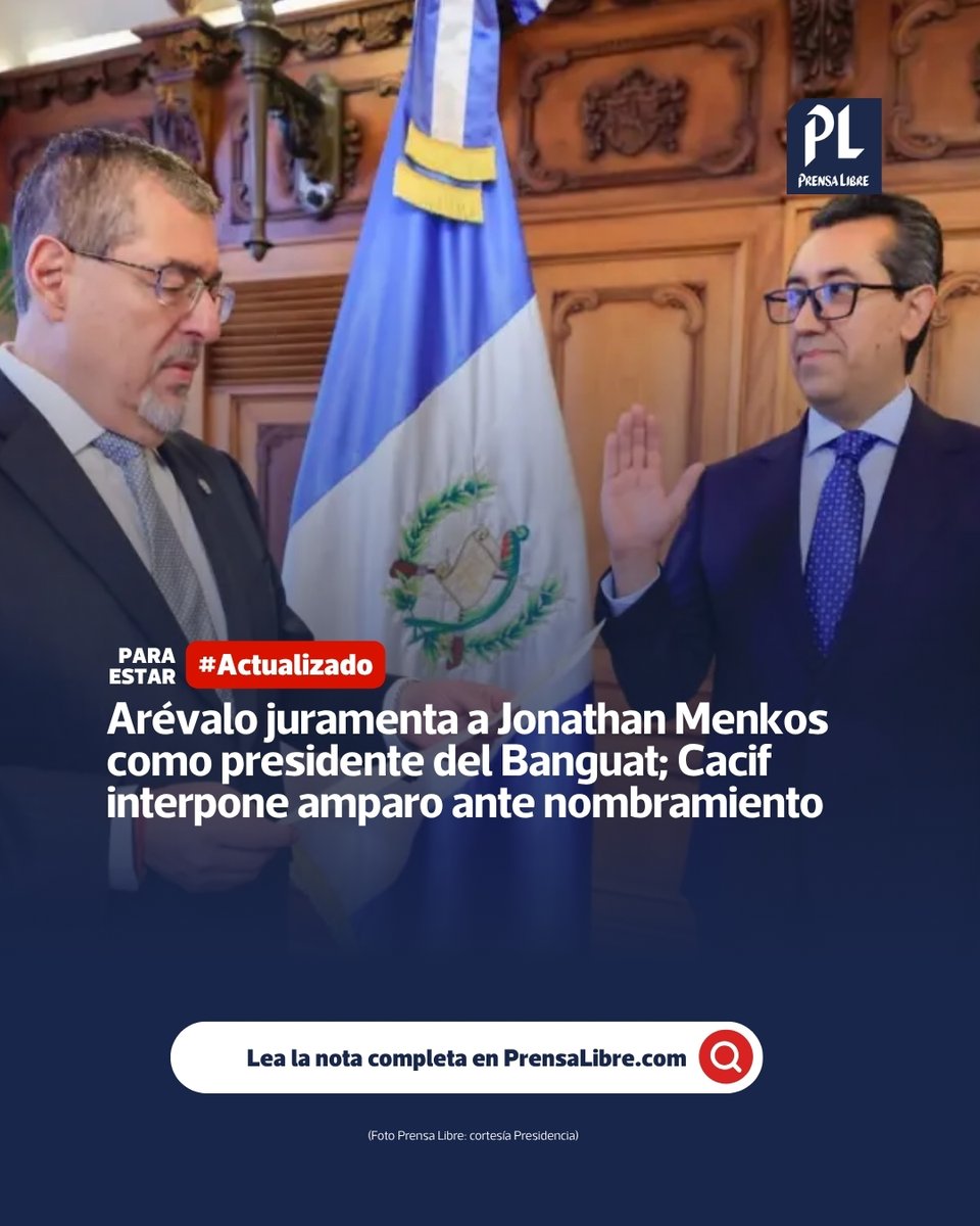 🚨 #Actualizado: Arévalo juramenta a Jonathan Menkos al frente del Banguat, mientras Cacif presenta amparo Menkos asumió este 1 de octubre la Presidencia del…