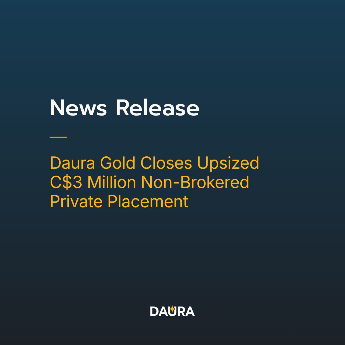 DauraGold's tweet photo. "With this financing complete, Daura is well funded to execute on our upcoming exploration programs across Argentina and Peru. Our immediate focus is getting back into the field and drilling at Cerro Bayo and La Flora, while continuing to advance Antonella toward its first drill program. We have built a strong pipeline of exploration opportunities across the portfolio, and we are excited to put this capital to work." 

—Mark Sumner, Chairman & CEO 

Read our full release here: https://t.co/cE5IyN0glO 

$DGC | $DGCOF #Financing #Metals #Mining #Gold #Drilling