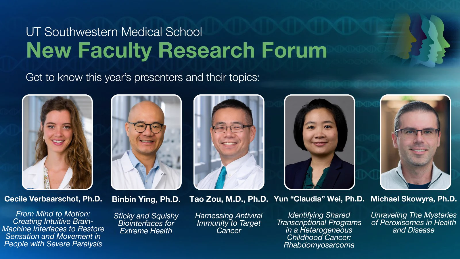 The image is a promotional poster for the UT Southwestern Medical School New Faculty Research Forum. It features five faculty members with their photos and topics.