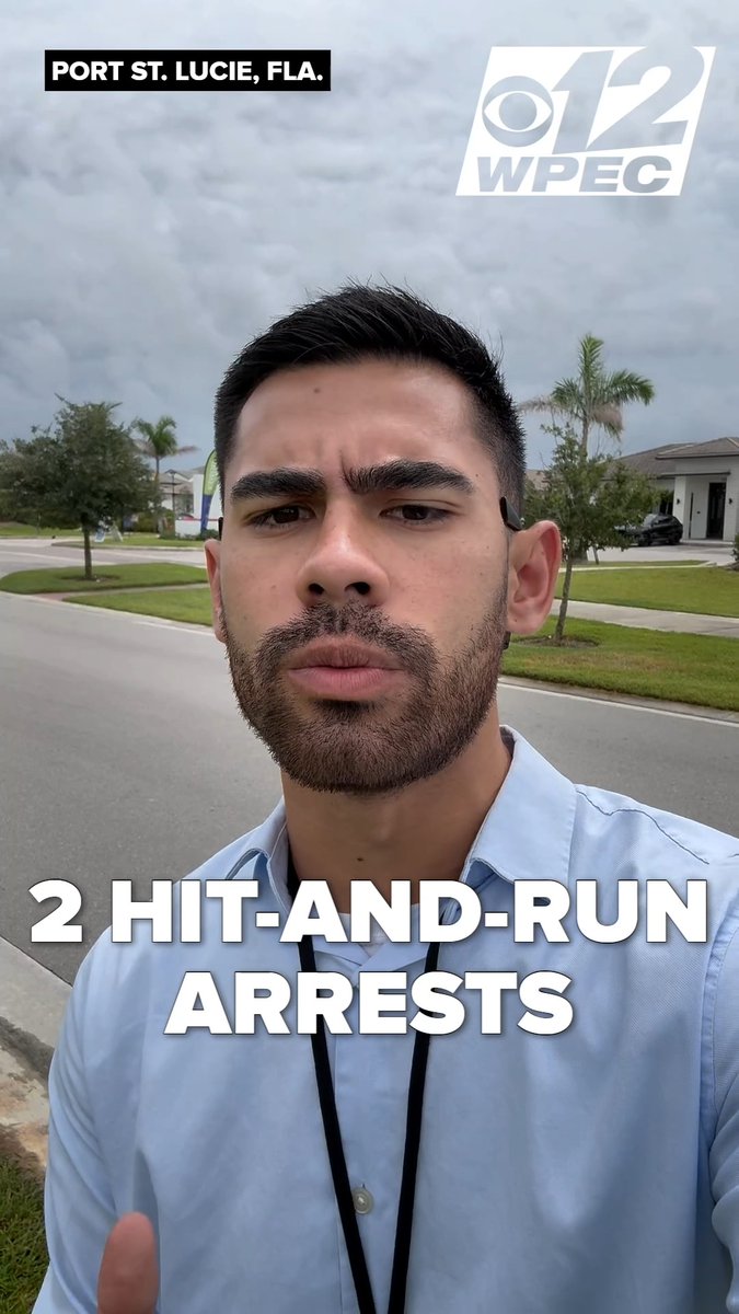 Reporter in Port St. Lucie, FLA. covering '2 HIT-AND-RUN ARRESTS' for CBS12 WPEC news.