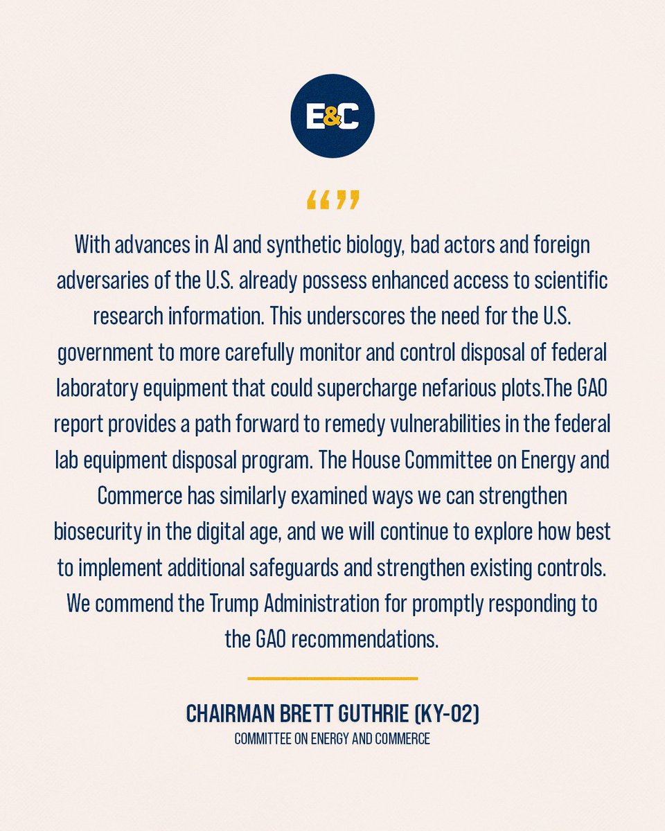HouseCommerce's tweet photo. A new GAO report just uncovered government agencies disposed of high-risk laboratory equipment, exposing Americans to a severe bioterrorism threat.

Read Chairman @RepGuthrie’s statement and more ⬇️ https://t.co/IN1rJ8oCPg