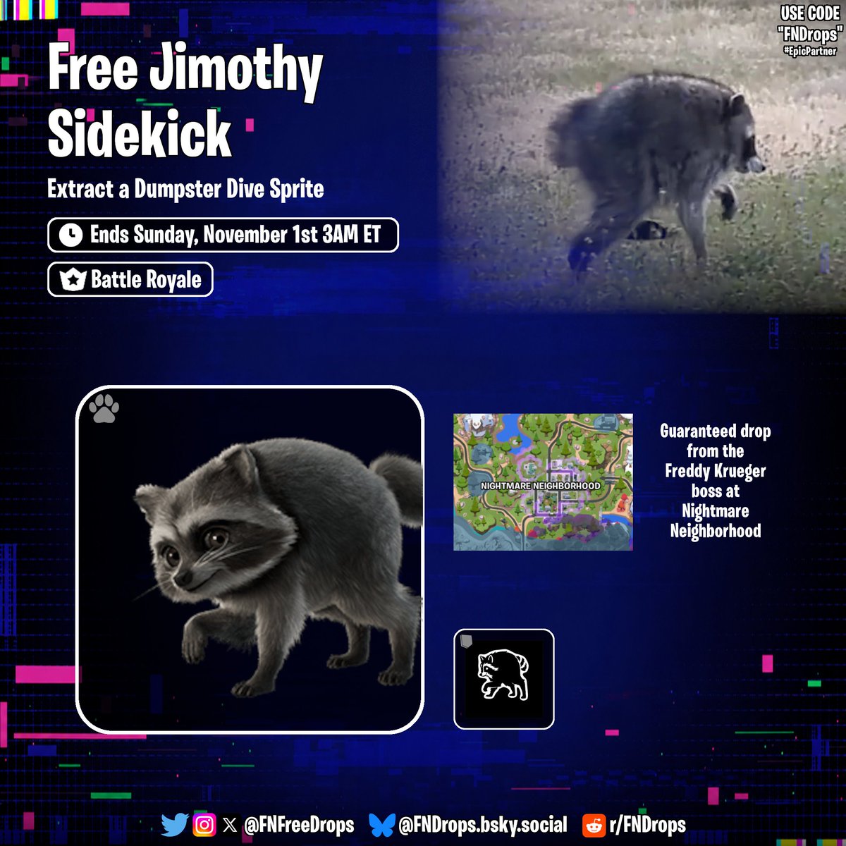 FNFreeDrops's tweet photo. Earn a free Sidekick and banner by extracting a Dumpster Dive Sprite

🏆Rewards
• Jimothy Sidekick
• Jimothy Banner

⌛️Ends Sunday, November 1st 3AM ET

#Fortnite https://t.co/ERtJWGKkrj
