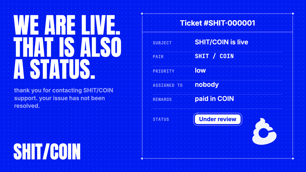 ShitcoinSupp's tweet photo. TICKET #SHIT·000001
SUBJECT: SHIT/COIN is live
STATUS: your request is being reviewed

CA: 8K7h7pENULB68kNMYtE7SxKeFx79nZPqHKAWteUfpump https://t.co/bADBnHID9d