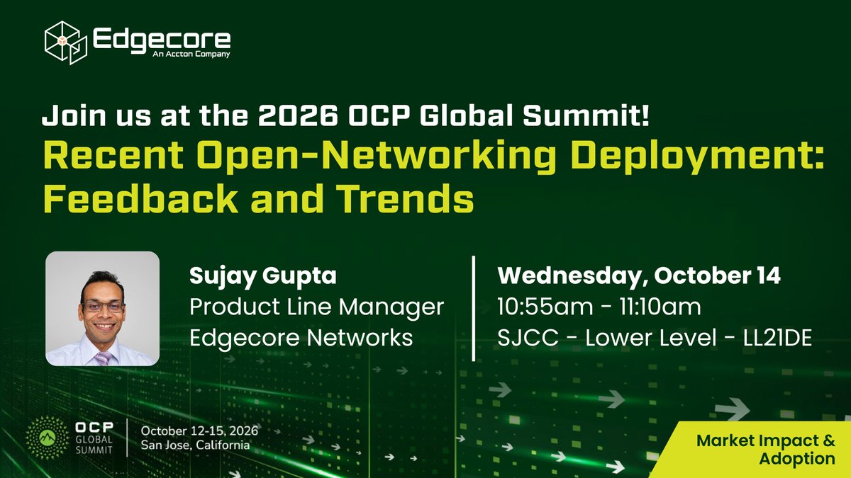 EdgecoreNetwork's tweet photo. What are we seeing in real-world open-networking deployments? 👀
Join Sujay Gupta, Product Line Manager at Edgecore Networks, at #OCPGlobalSummit 2026 as he shares insights on recent deployments, market feedback, and emerging trends.

Mark your calendar and join us! https://t.co/uW4wFQFkrx