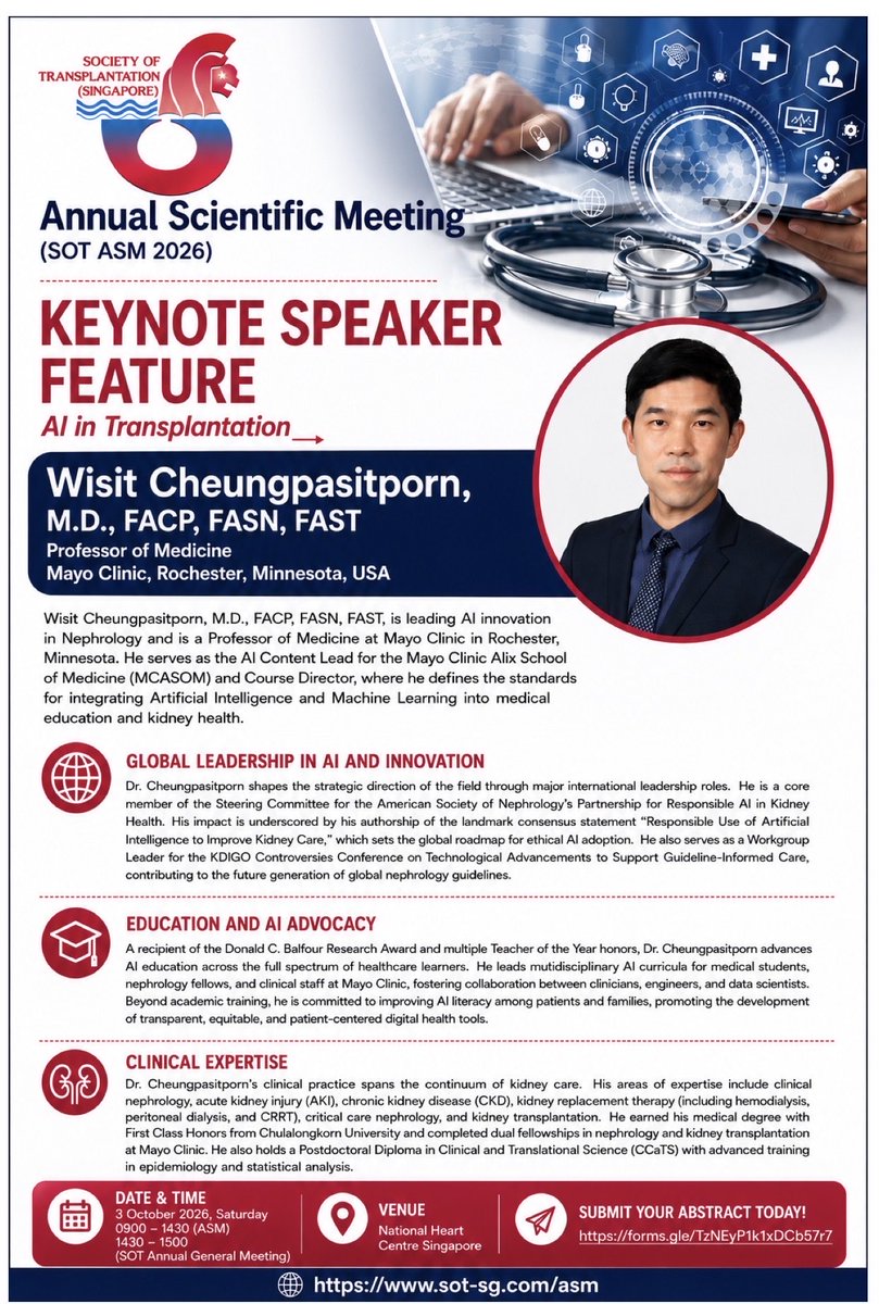 wisit661's tweet photo. 😊🙏🏻Looking forward to joining the Society of Transplantation Singapore (SOT) Annual Scientific Meeting 2026 this Saturday! 🇸🇬  
I am incredibly honored to deliver the keynote plenary:
“AI in Transplantation — From Promise to Practice”  
During our session, we will explore where AI is already beginning to influence transplantation, including:
🔹 Risk Stratification & Outcomes: Utilizing predictive modeling to improve patient care trajectories
🔹 Advanced Diagnostics: The integration of digital pathology, molecular diagnostics, and biomarkers
🔹 Decision Support: Leveraging multimodal data integration to empower clinicians and support precision medicine  
Crucially, we will also discuss what is still needed to move from promising algorithms toward reliable, clinically useful systems that firmly preserve human oversight and ensure patient safety. I look forward to learning from colleagues across the transplant community and discussing how we can translate these advances into safer, more effective care.
A sincere thank you to the Society of Transplantation Singapore (SOT) and Dr. Matthew D'Costa for the invitation and the opportunity to contribute to this important conversation! 🙏🏻  
📅 Date: Saturday, October 3, 2026
📍 Location: National Heart Centre Singapore  
Wisit Cheungpasitporn, MD, FACP, FASN, FAST @MayoClinicNeph 
Professor of Medicine, Division of Nephrology and Hypertension
AI Course Director, Mayo Clinic Alix School of Medicine
Mayo Clinic, Minnesota  
#Transplantation #ArtificialIntelligence #AIinHealthcare #KidneyTransplant #DigitalHealth #PrecisionMedicine #TransplantMedicine #MachineLearning #Nephrology #SOTASM2026 #MayoClinic