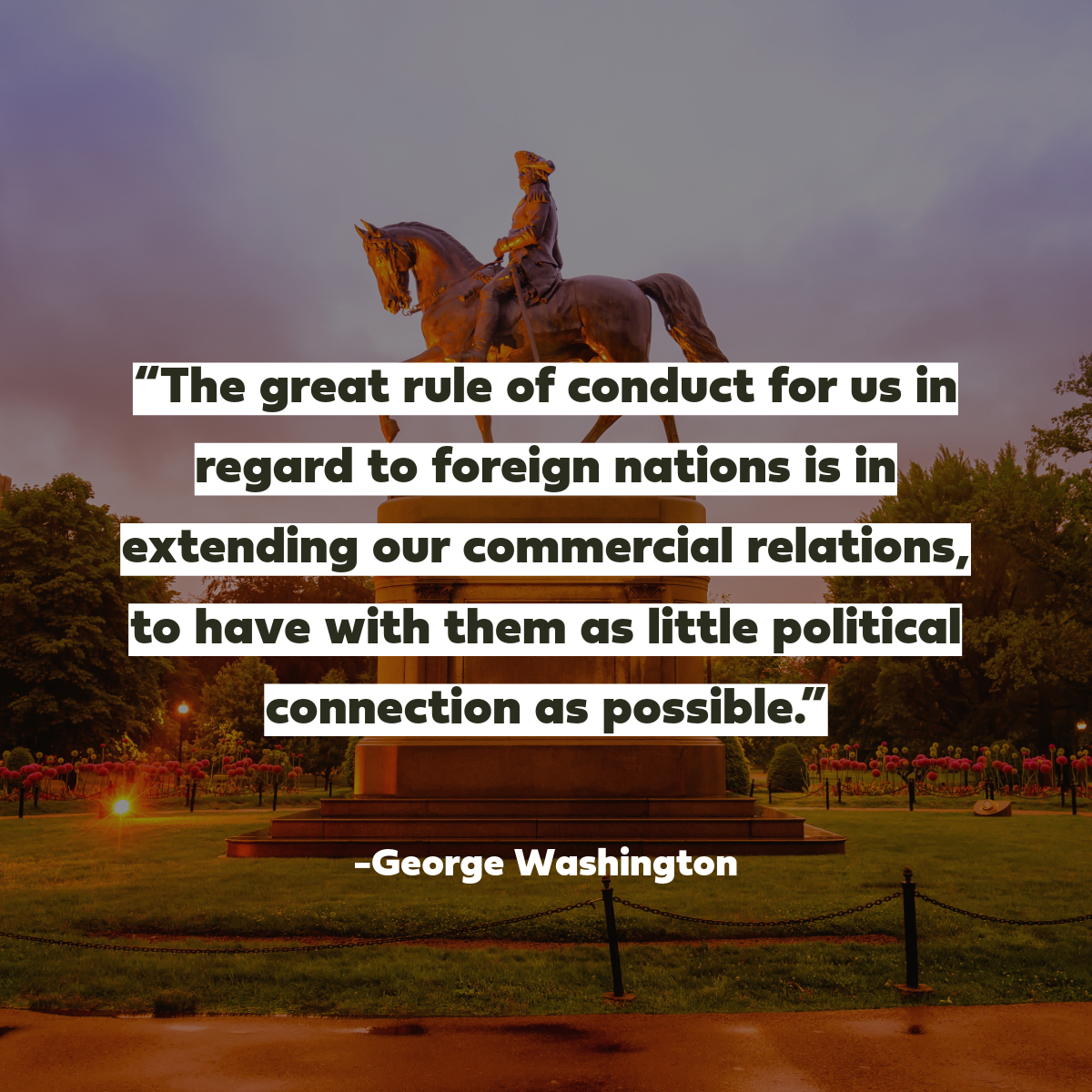 TenthAmendment's tweet photo. The WAR MONGERS ARE THE REAL ISOLATIONISTS.
https://t.co/BWo63DLH20

The founders were the opposite - promoting peace, trade and friendship with the ENTIRE world.

"The great rule of conduct for us in regard to foreign nations is in extending our commercial relations, to have with them as little political connection as possible."
-George Washington, Farewell Address (19 Sept 1796)