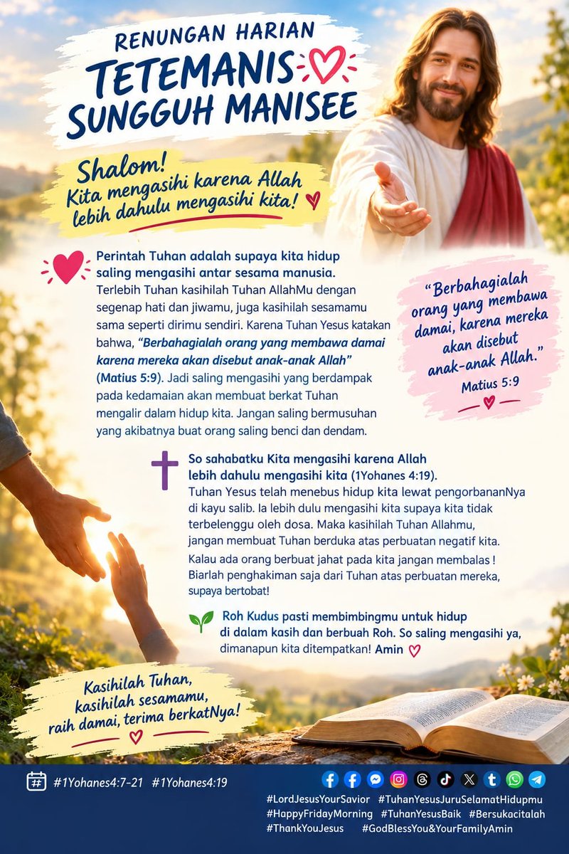 lemuel_marthen's tweet photo. RENUNGAN HARIAN TETEMANIS SUNGGUH MANISEE
Shalom! Kita mengasihi karena Allah lebih dahulu mengasihi kita!
.
.
#1Yohanes4:7-21
#1Yohanes4:19
#LordJesusYourSavior
#TuhanYesusJuruSelamatHidupmu
#HappyFridayMorning
https://t.co/jYmifKMLgL https://t.co/aK3elTQgRM