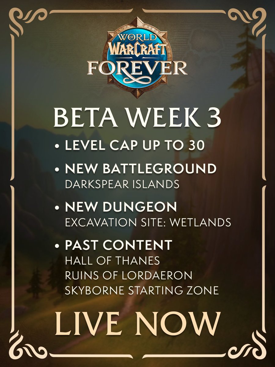 Warcraft's tweet photo. FOREVER BETA WEEK 3 

⬆️ Journey up to level 30 
⚔️ Jump in the 15v15 BG
🏕️ Rest a while and buff up 
🦖 Excavate the new dungeon https://t.co/aNdQhiviMj