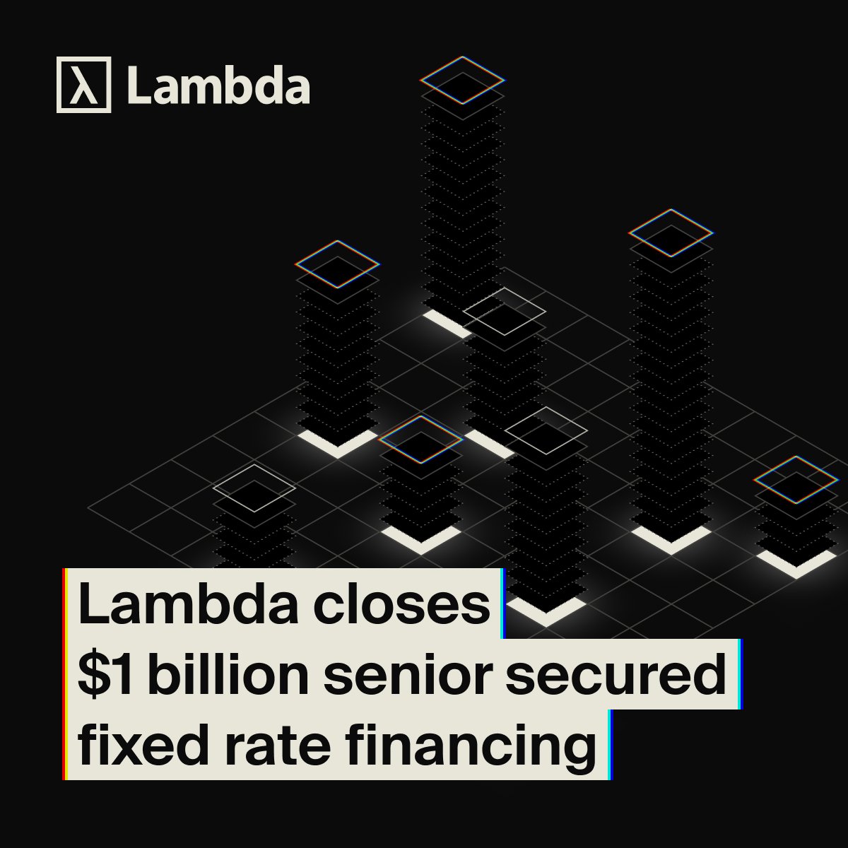 Lambda has closed its second institutional debt facility and its first $1 billion-plus GPU debt financing. The facility was oversubscribed and rated A (low) by Morningstar DBRS and Baa1 by Moody's. Proceeds will fund the purchase and development of GPU infrast