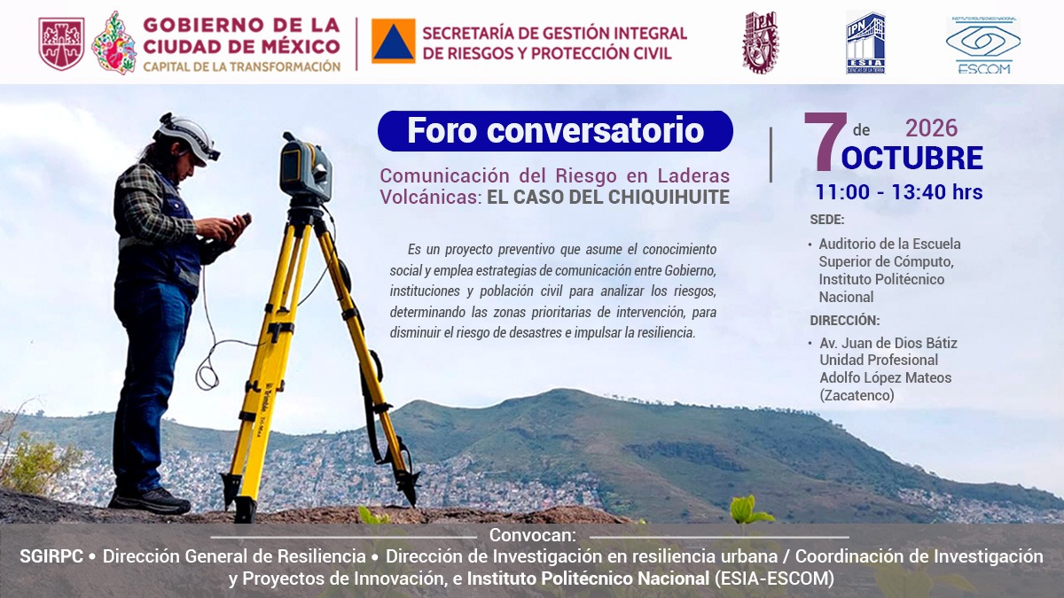 SGIRPC_CDMX's tweet photo. ⭐ El próximo 7 de octubre de 2026, te invitamos al Foro Conversatorio "Comunicación del Riesgo en Laderas Volcánicas: El caso del Chiquihuite", un proyecto preventivo para determinar zonas prioritarias de intervención, disminuir el riesgo de desastres e impulsar la resiliencia.  Organizan el @GobCDMX, @SGIRPC_CDMX, Dirección de Investigación en Resiliencia Urbana / Coordinación de Investigación de Proyectos de Innovación e @IPN_MX (ESIA-ESCOM). 

¡Te esperamos!

👉 Auditorio de la Escuela Superior de Cómputo, del Instituto Politécnico Nacional 
📆 Miércoles 7 de octubre de 2026
⏱️ 11:00 a 13:40 horas
📍 Av. Juan de Dios Bátiz, Unidad Profesional Adolfo López Mateos (Zacatenco) 
🔗 https://t.co/VrOkyjqMPU

#TrabajandoJuntos, #LaPrevenciónEsNuestraFuerza