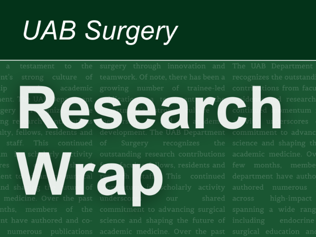 UABSurgery's tweet photo. The UAB Dept. of Surgery is proud to celebrate the latest research accomplishments of its faculty, trainees, and staff. Over the past few months, members of the dept. contributed to a robust body of scholarship published across leading journals.

📰: https://t.co/Qcn6Dv4Had https://t.co/OSj3H7Gabu