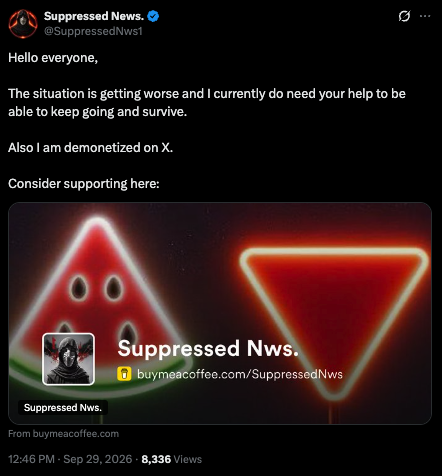 A screenshot of a post by @SuppressedNws1 on X (formerly Twitter) stating 'Hello everyone, The situation is getting worse and I currently do need your help to be able to keep going and survive. Also I am demoneized on X. Consider supporting here:' along with a link to buymeacoffee.com/SuppressedNws.