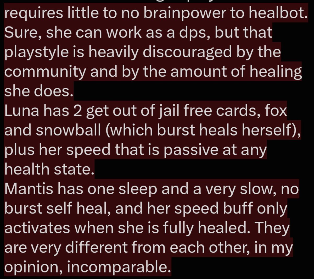 CassowaryJ's tweet photo. @justus924 @EnteiXBlaze Because Mantis is not the same as Luna. She is projectile, does not heal with primary, has no burst heal and she has to manage resources and deal damage to be useful. Luna is a main healer which was buffed beyond belief just to continue being relevant. She is boring to play and https://t.co/fCSvSdrOFh