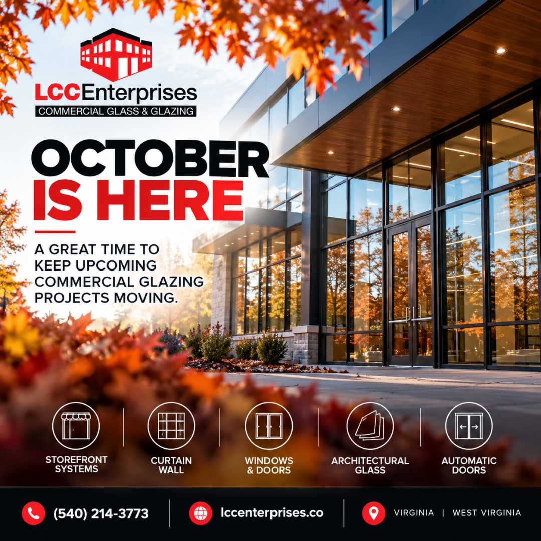 LCCEnterpriseVA's tweet photo. October is here. 🍂 Fall is a good time to keep upcoming commercial glazing scopes moving and plan ahead for what’s next. LCC Enterprises is ready for projects across VA &amp; WV. 📲 (540) 214-3773 #CommercialGlazing #CommercialConstruction #VirginiaContractor https://t.co/9QyZ9pabnj
