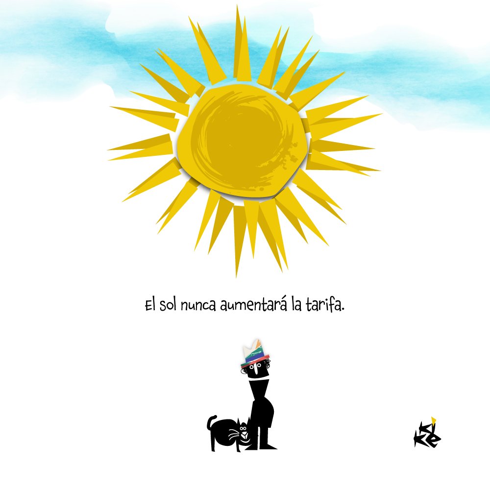 PlanetaKike1's tweet photo. El sol nunca aumentará la tarifa. https://t.co/D2sSPD7Yzp