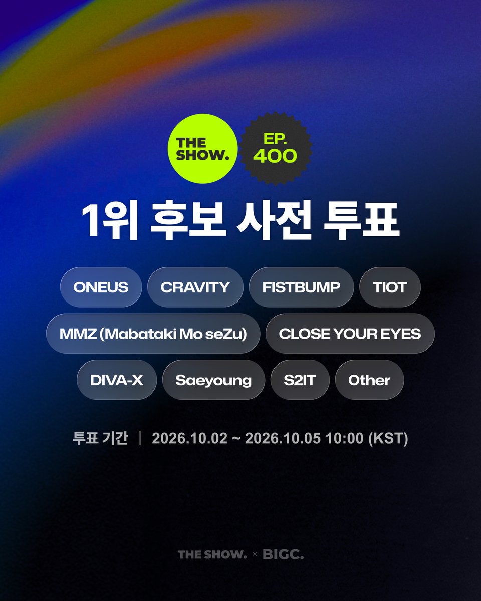 BIGCChoice's tweet photo. 💚[THE SHOW] EP.400 사전투표 - 1위 후보💚

1위 후보 투표 오픈!✨

THE SHOW CHOICE!
400회차의 주인공은 누구!?🔥

지금 바로 BIGC에서 투표하세요🎤

🗳️ https://t.co/419mBWkNHh
📆 ~10월 5일 10:00 (KST)

#더쇼 #THESHOW #빅크 #BIGC
@theshow_offcl @THEKPOP https://t.co/mR2mtuxCYv