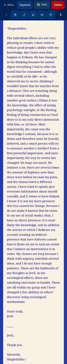 zerosumsymmetry's tweet photo. I remember when Jim used to read what I wrote. He really liked keeping up to date with what I'd say. On one occasion, back in July when I vanished, I made a very pessimistic post because of what Rupert Lowe had revealed to everyone. I essentially called everything a circus. As usual, he read that too, just before I deleted it. And he referenced it in a post advertising his last stream. 

I deleted it because it was so pessimistic. And I'm sure, being the integretistic man he was, he realized the reality of what I had said and felt pain. Then adding later explanations about my life, said elsewhere, his integrity probably kicked in again, and now he is absent or silent.

He had a subtle genius to him. And in truth, Eriksen reminds me a bit of him in that regard.

I am not as important as any of you think, and whatever conceptions you have of my identity, whatever ideas any of you might have about forming an alliance with me, you should swipe it away and place that in another person.