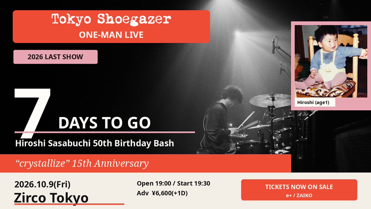 h_hellrec's tweet photo. 7 DAYS TO GO.

Tokyo Shoegazer ONE-MAN LIVE — our final show of 2026.

Celebrating Hiroshi Sasabuchi’s 50th birthday and “crystallize” turning 15. We’ll perform the album in its original track order.

October 9 / Zirco Tokyo

Tickets: e+ / ZAIKO
[Ticket URL]
https://t.co/zU25Vpl41V

Overseas customers without a Japanese telephone number should use Zaiko.
https://t.co/mybstT35Cw

#TokyoShoegazer #東京酒吐座