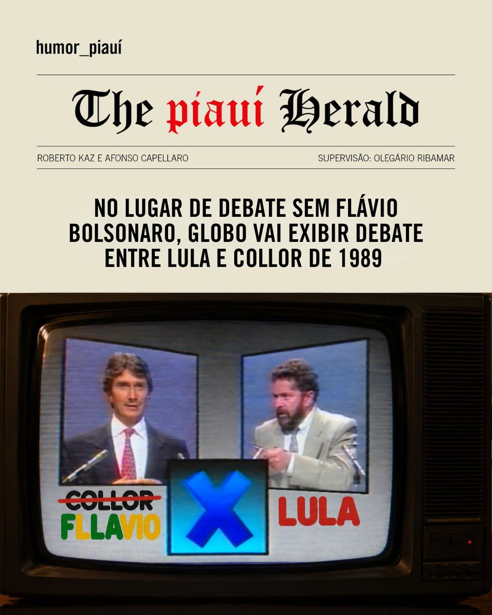 revistapiaui's tweet photo. [The piauí Herald - humor] No lugar de debate sem Flávio Bolsonaro, Globo vai exibir debate entre Lula e Collor de 1989 https://t.co/zERZmpFnwL https://t.co/wMslCVPaRk