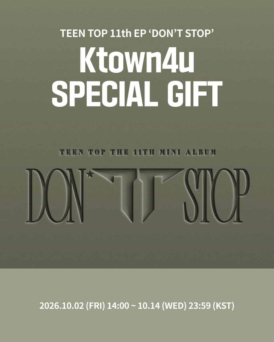 Ktown4u_main's tweet photo. [💿] #TEENTOP #틴탑
TEEN TOP 11th EP 'DON'T STOP'
#케타포 예판특전 이벤트

🩶케타포 단독 미공개 셀피 포토카드 볼콕 ver. 4종 중 1종 증정 (1:1)

📅 2026.10.02 (금) 14:00 ~ 2026.10.14 (수) 23:59 (KST)

케이타운포유 [Ktown4u]
* Global : 🔗https://t.co/l3EwA2BiJ6
* KR : 🔗https://t.co/FywKN15iXp
* JP : 🔗https://t.co/7chGpU2Ho7
* CN : 🔗https://t.co/VBEwHiwO7B
*에이블리 🔗https://t.co/LdXMfOvkdJ

#CHUNJI #천지 #NIEL #니엘
#RICKY #리키 #CHANGJO #창조
#TEENTOP #틴탑
#DONTSTOP
#Ktown4u_event