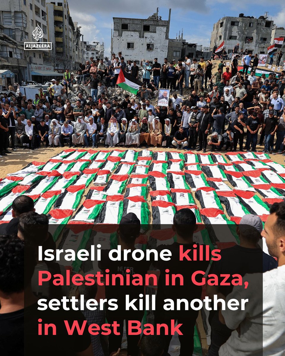 AJEnglish's tweet photo. An Israeli drone strike has killed a Palestinian man and wounded several others in southern Gaza while settlers shot dead another Palestinian man near Ramallah in the occupied West Bank https://t.co/lCCEyIgg09 https://t.co/qwIRzlxmG1