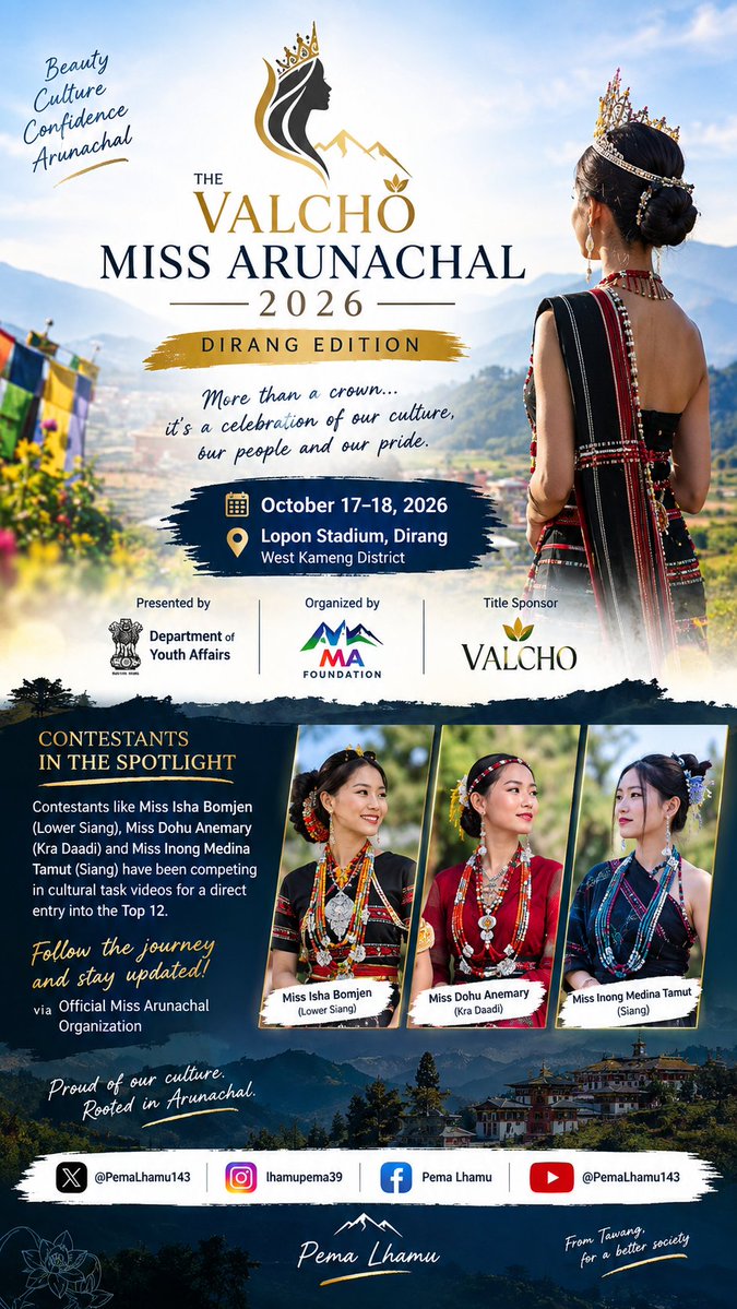 PemaLhamu143's tweet photo. The crown awaits! 👑 Miss Arunachal 2026 – Dirang Edition celebrates beauty, culture and confidence. Join the grand finale on October 17–18 at Lopon Stadium, Dirang!  #MissArunachal2026 #ArunachalPradesh #Dirang https://t.co/ee9jgCWo4i