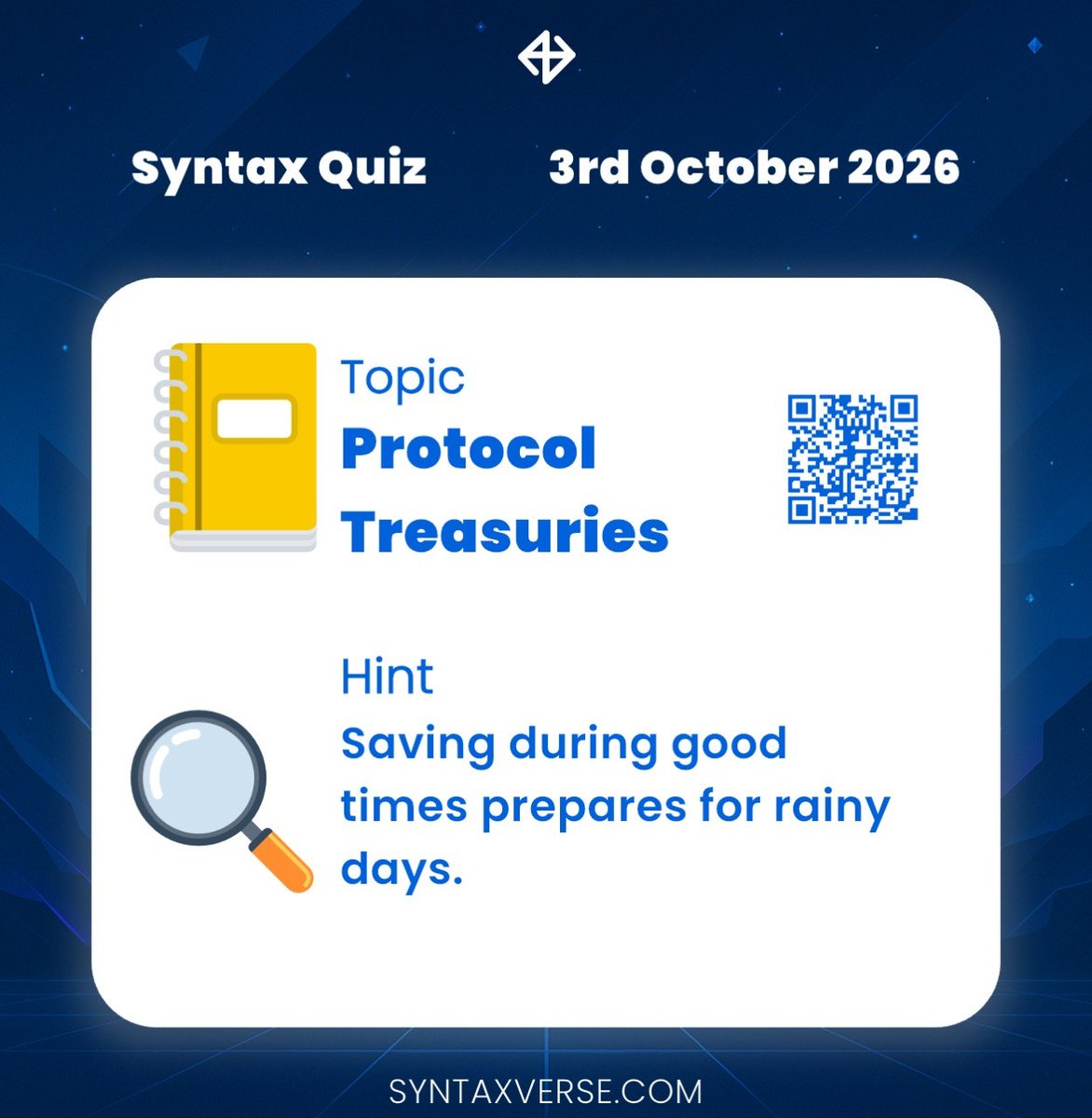SyntaxVerse's tweet photo. DAILY QUIZ ANSWER
    
📆 Date: 3rd October 2026
📚 Topic: Protocol Treasuries 

🗝 Hint: Saving during good times prepares for rainy days.

Got the answer❓💭
Don’t keep it to yourself, drop it in the comments and help someone out! 

Let’s turn learning into a team sport. 🤝 

#Syntaxquiz #SyntaxVersequiz #Web3 #Quiz