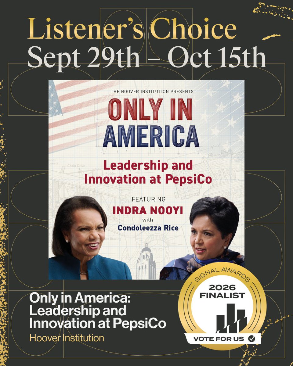 HooverInst's tweet photo. Three Hoover Institution productions have been named finalists in the Fifth Annual Signal Awards, which recognize "the podcasts that define culture." Audiences can vote for each of them in the Listener's Choice Awards. Links below ⬇️

Indra Nooyi on Leadership and Innovation at PepsiCo, part of the Only in America series, in the Thought Leadership category: https://t.co/ErMICHQCCo

Ben Sasse on Mortality, Meaning, and the Future of America, part of the Uncommon Knowledge with Peter Robinson series, in the Best Video Podcast Guest category: https://t.co/LjjPv2Ak8z

GoodFellows: Conversations on Economics, History & Geopolitics, in the Best Video Podcast Co-host Team category: https://t.co/nREWKqn3eA

Voting is open now through October 15, 2026. Learn more about the Signal Awards and Hoover's finalists: https://t.co/RnuGder1oo