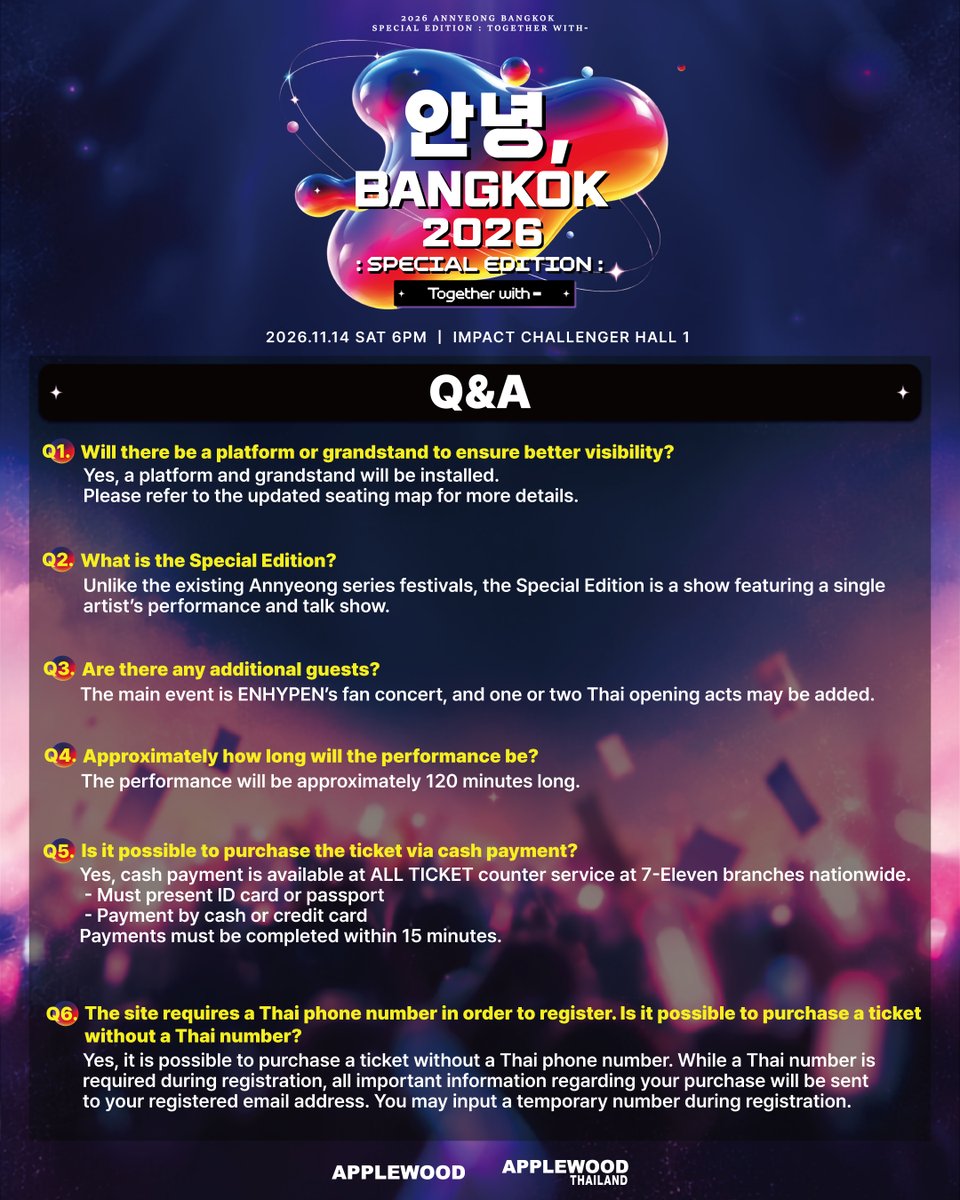 applewood_kr's tweet photo. รวมคำตอบสำหรับคำถามที่พบบ่อยเกี่ยวกับ [안녕, 𝐁𝐀𝐍𝐆𝐊𝐎𝐊] 𝐒𝐏𝐄𝐂𝐈𝐀𝐋 𝐄𝐃𝐈𝐓𝐈𝐎𝐍 มาให้แล้ว! 💬📢

🎫 ใกล้สิ้นสุดการรอคอยแล้ว — เปิดจำหน่ายบัตรพรุ่งนี้! ✨
—
Here are the answers to some of the most frequently asked questions about [안녕, 𝐁𝐀𝐍𝐆𝐊𝐎𝐊] 𝐒𝐏𝐄𝐂𝐈𝐀𝐋 𝐄𝐃𝐈𝐓𝐈𝐎𝐍! 💬📢

🎫 The wait is almost over — tickets go on sale tomorrow! ✨

𝟐𝟎𝟐𝟔 [안녕, 𝐁𝐀𝐍𝐆𝐊𝐎𝐊] 𝐒𝐏𝐄𝐂𝐈𝐀𝐋 𝐄𝐃𝐈𝐓𝐈𝐎𝐍 : 𝐓𝐎𝐆𝐄𝐓𝐇𝐄𝐑 𝐖𝐈𝐓𝐇 -
📅 2026.11.14 (SAT) 6PM
📍 IMPACT CHALLENGER HALL 1
🎤 Line up : ENHYPEN
🔗 Ticketing Site : https://t.co/J2apdSczeA 

#안녕_BANGKOK
#ANNYEONG_BANGKOK
#TOGETHER_WITH #ENHYPEN #엔하이픈 
#APPLEWOOD #APPLEWOODTH