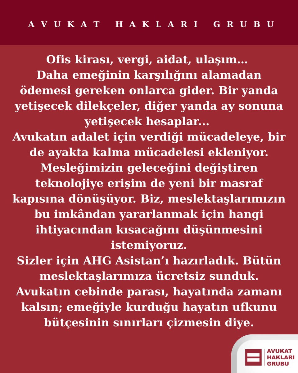 AvukatHG's tweet photo. AHG'DEN MESLEKTAŞLARINA🎁
YAPAY ZEKA DESTEKLİ AVUKAT YARDIMCISI:
AHG ASİSTAN✨️

"AVUKATIN KURDUĞU HAYALİN UFKUNU, BÜTÇESİNİN SINIRLARI ÇİZMESİN."

Ofis kirası, vergi, aidat, ulaşım… 
Daha emeğinin karşılığını alamadan ödemesi gereken onlarca gider. Bir yanda yetişecek dilekçeler, diğer yanda ay sonuna yetişecek hesaplar. 
Avukatın adalet için verdiği mücadeleye, bir de ayakta kalma mücadelesi ekleniyor.

Mesleğimizin geleceğini değiştiren teknolojiye erişim de yeni bir masraf kapısına dönüşüyor. Biz, meslektaşlarımızın bu imkândan yararlanmak için hangi ihtiyacından kısacağını düşünmesini istemiyoruz.

SİZLER İÇİN AHG Asistan’ı HAZIRLADIK❗️
Bütün meslektaşlarımıza ücretsiz sunduk.
Avukatın cebinde parası, hayatında zamanı kalsın; emeğiyle kurduğu hayatın ufkunu bütçesinin sınırları çizmesin diye.

2016’da birbirimize verdiğimiz söz, bugün başka bir biçimde hayat buluyor. Adliye koridorunda omuz omuza durduğumuz meslektaşımızın, şimdi çalışma masasında da yanındayız. 
Birbirimizin yükünü hafifleterek, emeğini büyüterek, geleceğine sahip çıkarak…

Avukatın emeği kıymetli.
Avukatın zamanı kıymetli.
Ona omuz vermenin ise bizce bir fiyatı yok.

AHG Asistan. Bütün meslektaşlarımıza ücretsiz, indirip kullanmaya başlayabilirsiniz:
https://t.co/3INMRVETKn

AHG Asistan’ı hazırlayan, bilgisini ve emeğini meslektaş dayanışmasına katan Av. Uygar Alptekin’e teşekkür ediyoruz.