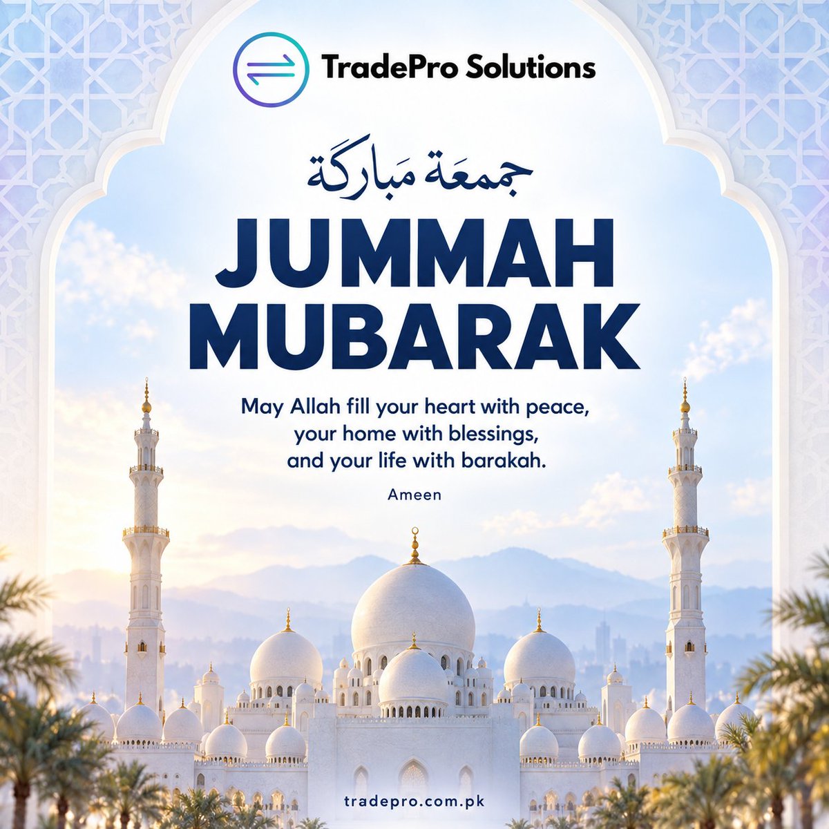 tradepropk's tweet photo. 🕌✨ 𝗝𝗨𝗠𝗠𝗔𝗛 𝗠𝗨𝗕𝗔𝗥𝗔𝗞 ✨🕌

May this blessed Friday bring 𝗽𝗲𝗮𝗰𝗲 𝘁𝗼 𝘆𝗼𝘂𝗿 𝗵𝗲𝗮𝗿𝘁, 𝗯𝗹𝗲𝘀𝘀𝗶𝗻𝗴𝘀 𝘁𝗼 𝘆𝗼𝘂𝗿 𝗵𝗼𝗺𝗲, 𝗮𝗻𝗱 𝗯𝗮𝗿𝗮𝗸𝗮𝗵 𝘁𝗼 𝘆𝗼𝘂𝗿 𝗹𝗶𝗳𝗲. 🤲💙

🌐 𝘁𝗿𝗮𝗱𝗲𝗽𝗿𝗼.𝗰𝗼𝗺.𝗽𝗸

#JummahMubarak #FridayBlessings #BlessedFriday https://t.co/fapBym94oa