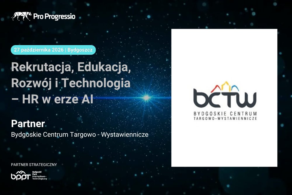 Pro_Progressio's tweet photo. Nowoczesne dyskusje o HR potrzebują odpowiedniej przestrzeni! Partnerem konferencji "Rekrutacja, Edukacja, Rozwój i Technologia – HR w erze AI" jest Bydgoskie Centrum Targowo-Wystawiennicze.

📅27.10.2026 | Bydgoszcz
🔗Rejestracja: https://t.co/jhzatLQz2m

#Bydgoszcz #HRwAI https://t.co/dbiXVy2Zlh