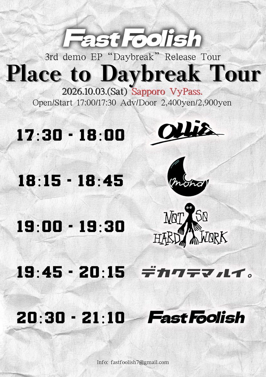 VyPass_SAPPORO's tweet photo. ⋆⸜ Next Live ⸝⋆

✏️「Fast Foolish 3rd demo EP "Daybreak" Release Tour
"Place to Daybreak Tour" 札幌編」

🗓 2026年10月3日(土)

👤 - ACT
Fast Foolish @FastFoolish_
でかくてまるい。 @Dekamaru552
Ollie @Ollie_sapporo
NOT SO HARD WORK @NSHWofficial
(mond) @mond_4_band

🕛 - OPEN 17:00 / START 17:30

🎫 - TICKET
前売券：¥2,400 + 1ドリンク ¥600
当日券：¥2,900 + 1ドリンク ¥600
▶︎各出演者取り置き

お問い合わせ：livehouse@vypass.com