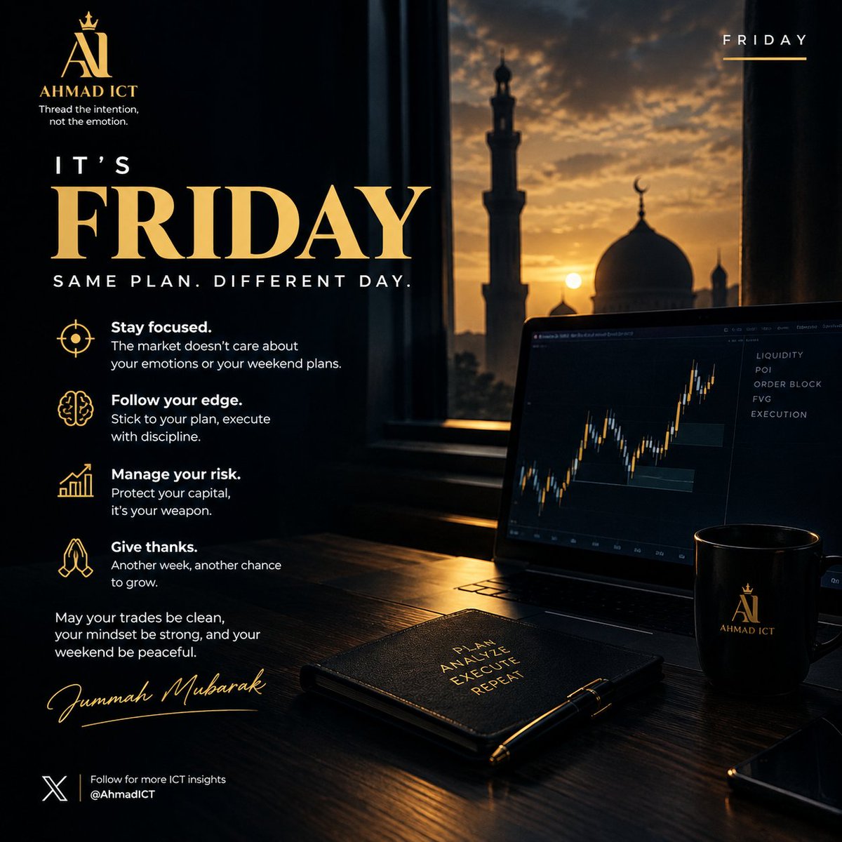 AhmadICTbvk0's tweet photo. Friday reminder. 🕊️

The market will still be there next week.

Protect your capital.
Follow your model.
Don’t force a setup just because it’s Friday.

Plan. Analyze. Execute. Repeat.

Jummah Mubarak 🤲🏽
— Ahmad ICT https://t.co/WeHw4WuXv9
