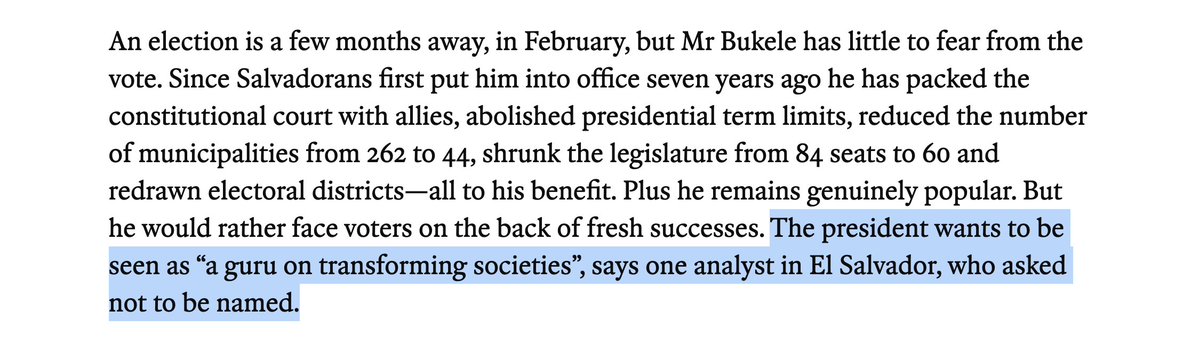 stacyherbert's tweet photo. The Economist laughably granted anonymity to an "analyst" just to publish amateur psychoanalysis: claiming Bukele *wants* to be seen as a "guru transforming societies."

An anonymous source has no insight into what President Bukele wants.

What we do know is what Bukele did: he transformed El Salvador from a failed state into a nation the financial press can't stop covering. 

And if other world leaders now view him as a model to emulate, then it's because of his results - regardless of what he wants.