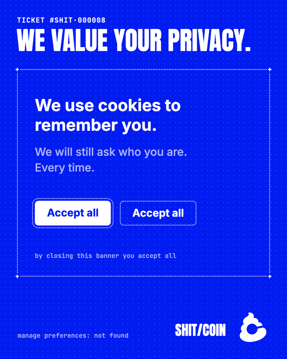 ShitcoinSupp's tweet photo. TICKET #SHIT·000008
your privacy matters to us.
so does this banner. https://t.co/qxr5TdMzZL