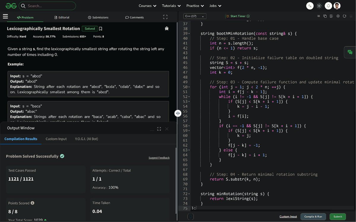 PankajB42550's tweet photo. 🚀 #Day 248/100 – Lexicographically Smallest Rotation (@geeksforgeeks)
💡Key: String doubling S=s+s. Two-pointer skipping: on mismatch, jump i=i+k+1 (or j). O(n) total comparisons — Booth's Algorithm principle.
⌛O(n) | O(n)
#DSA #Strings #TwoPointers #BoothsAlgorithm #DAY248 https://t.co/dZ9F78HKNr